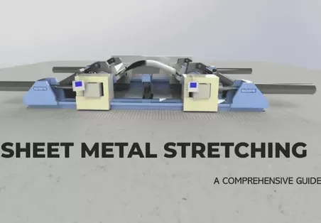 A Comprehensive Guide to Sheet Metal Stretching